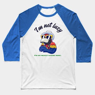 I'm not lazy, I'm on energy-saving mode. Baseball T-Shirt